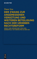 Der Zwang Zur Angemessenen Vergütung Und Weiteren Beteiligung Nach Der Urheberrechtsreform