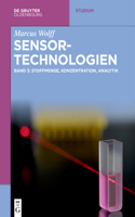 Sensor-Technologien: Band 3: Stoffmenge, Konzentration, Analytik(de Gruyter Studium)