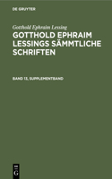 Gotthold Ephraim Lessing: Gotthold Ephraim Lessings Sämmtliche Schriften. Band 13, Supplementband