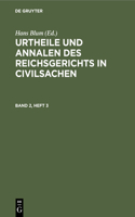 Urtheile Und Annalen Des Reichsgerichts in Civilsachen. Band 2, Heft 3