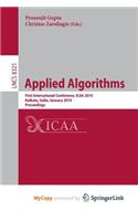 Applied Algorithms: First International Conference, Icaa 2014, Kolkata, India, January 13-15, 2014. Proceedings