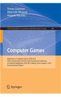 Computer Games: Workshop on Computer Games, Cgw 2013, Held in Conjunction with the 23rd International Conference on Artificial Intelligence, Ijcai 2013, Beijing, Ch