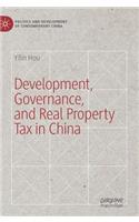 Development, Governance, and Real Property Tax in China