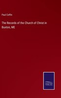 The Records of the Church of Christ in Buxton, ME