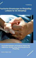 Psychische Erkrankungen im Pflegealltag