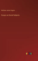 Essays on Social Subjects