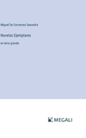 Novelas Ejemplares: en letra grande