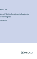 Animals' Rights Considered in Relation to Social Progress