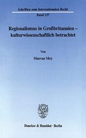 Regionalismus in Grossbritannien - Kulturwissenschaftlich Betrachtet