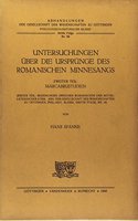 Untersuchungen Uber Die Ursprunge Des Romanischen Minnesangs
