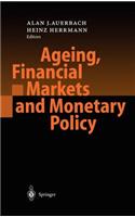 Ageing, Financial Markets and Monetary Policy