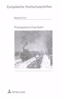 Phantastische Eisenbahn