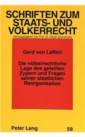 Die voelkerrechtliche Lage des geteilten Zypern und Fragen seiner staatlichen Reorganisation