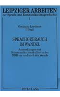 Sprachgebrauch Im Wandel: Anmerkungen Zur Kommunikationskultur in Der Ddr VOR Und Nach Der Wende
