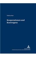 Kooperationen Und Konvergenz