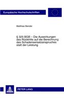 325 Bgb - Die Auswirkungen Des Ruecktritts Auf Die Berechnung Des Schadensersatzanspruches Statt Der Leistung