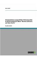 Interpretation ausgewählter Schwerpunkte in Gottfried Kellers Werk 