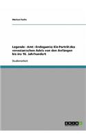 Legende - Amt - Endogamie; Ein Porträt des venezianischen Adels von den Anfängen bis ins 16. Jahrhundert