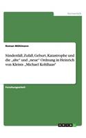 Sündenfall, Zufall, Geburt, Katastrophe und die "alte" und "neue" Ordnung in Heinrich von Kleists "Michael Kohlhaas"