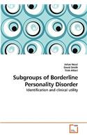 Subgroups of Borderline Personality Disorder