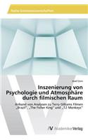Inszenierung von Psychologie und Atmosphäre durch filmischen Raum