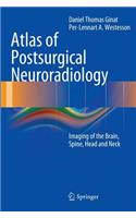 Atlas of Postsurgical Neuroradiology: Imaging of the Brain, Spine, Head, and Neck