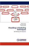 Flowshop Scheduling Techniques