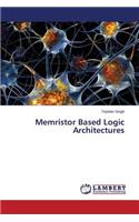 Memristor Based Logic Architectures