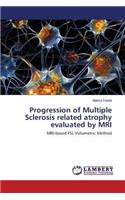 Progression of Multiple Sclerosis related atrophy evaluated by MRI