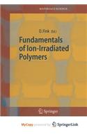 Fundamentals of Ion-Irradiated Polymers