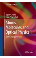 Atoms, Molecules and Optical Physics 1