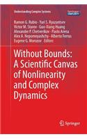 Without Bounds: A Scientific Canvas of Nonlinearity and Complex Dynamics