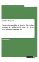 Verfremdungseffekte in Brechts "Die heilige Johanna der Schlachthöfe" unter der Regie von Sebastian Baumgarten: (German)