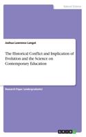 Historical Conflict and Implication of Evolution and the Science on Contemporary Education