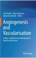 Angiogenesis and Vascularisation