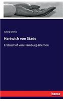 Hartwich von Stade: Erzbischof von Hamburg-Bremen