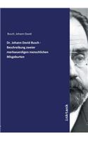 Dr. Johann David Busch - Beschreibung zweier merkwuerdigen menschlichen Misgeburten