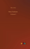Mary Seaham: Volume 3