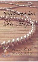 Seelenwachter - Der Magnet