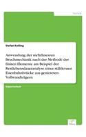 Anwendung der nichtlinearen Bruchmechanik nach der Methode der finiten Elemente am Beispiel der Restlebensdaueranalyse einer stählernen Eisenbahnbrücke aus genieteten Vollwandträgern