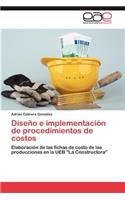 Diseno E Implementacion de Procedimientos de Costos