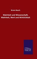 Wahrheit und Wissenschaft, Wahrheit, Wert und Wirklichkeit