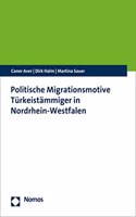 Politische Migrationsmotive Turkeistammiger in Nordrhein-Westfalen