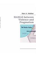 HAMAS between Violence and Pragmatism