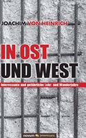 In Ost und West: Interessante und gefährliche Lehr- und Wanderjahre