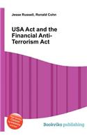 USA ACT and the Financial Anti-Terrorism ACT