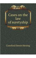 Cases on the Law of Suretyship