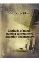 Methods of Mind-Training Concentrated Attention and Memory