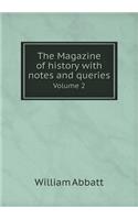 The Magazine of History with Notes and Queries Volume 2: (English)
