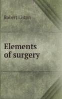 ELEMENTS OF SURGERY